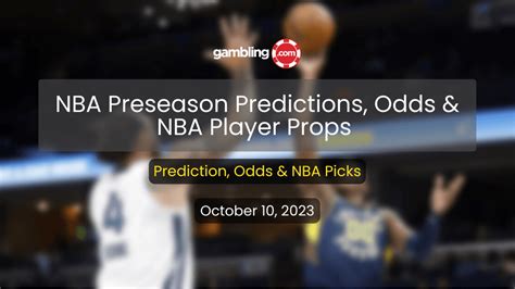 nba preseason predictions today|NBA Betting .